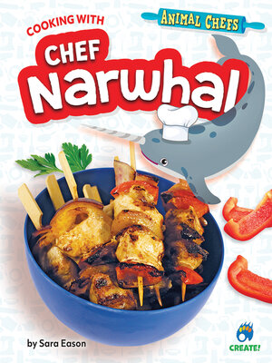 cover image of Cooking with Chef Narwhal